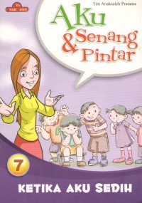 Image of Ketika Aku Sedih : Aku Senang & Pintar 7